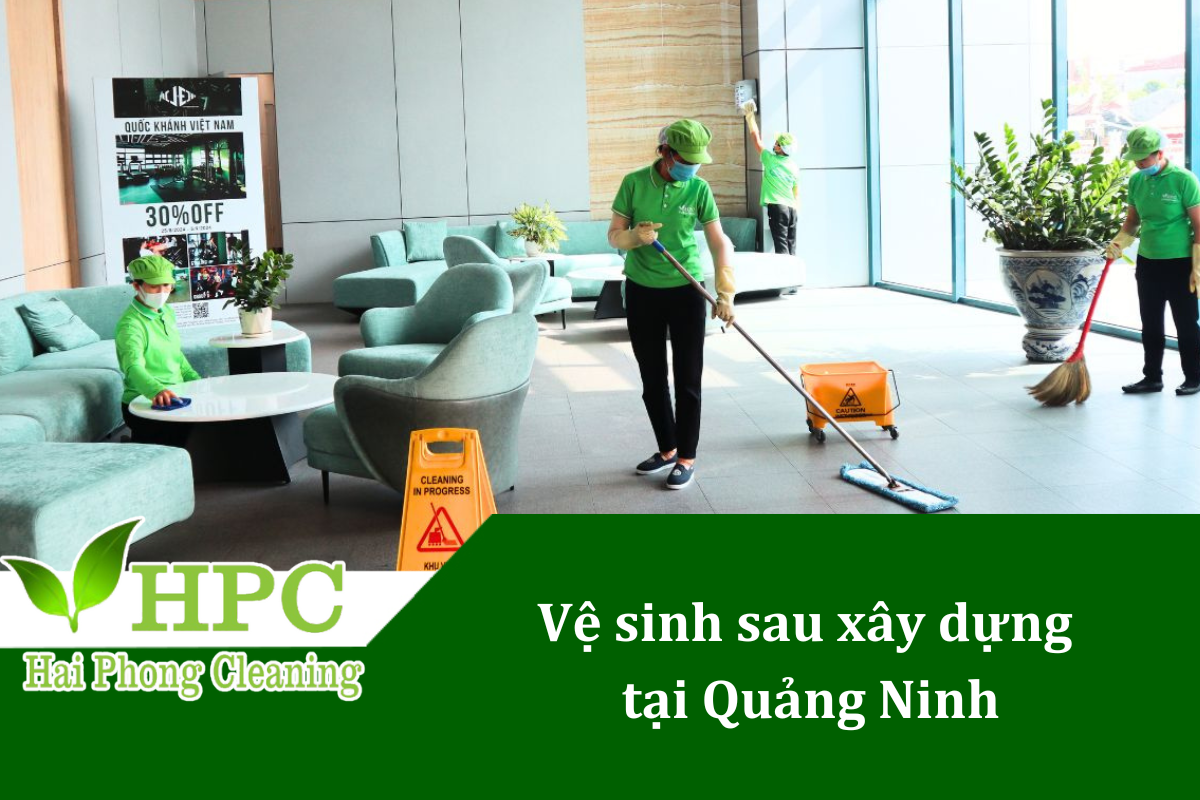 Vệ sinh sau xây dựng Quảng Ninh
